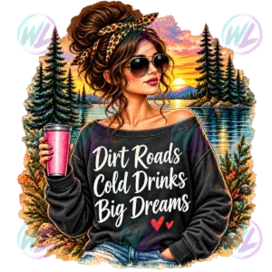 dirt roads cold drinks big dreams brunette watermarked preview