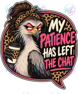 my patience has left the chat bird watermarked preview